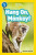 Hang On, Monkey! - Susan B. Neuman,National National Geographic Kids