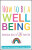 How to Be a Well Being - Andy Cope,Sanjeev Sandhu,James Pouliopoulos