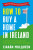 How to Buy a Home in Ireland - CiarÃ¡n Mulqueen