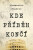 Kde příběh končí - Alessandro Piperno