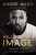 Killing the Image - Andre Ward,Nick Chiles