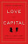 Love and Capital - Mary Gabriel