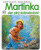 Martinka (32) den plný dobrodružství - Gilbert Delahaye,Martin Marlier