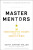Master Mentors - Scott Jeffrey Miller