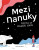 Mezi nanuky - Monika Baudišová