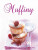 Muffiny - neuveden