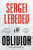 Oblivion - Sergei Lebedev