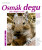 Osmák degu - Michael Fokt,Petra Nerandžičová,Lenka Skoupá