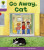 Oxford Reading Tree: Level 1+: More First Sentences A: Go Away Cat - Roderick Hunt