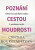 Poznání cestou moudrosti - Cynthia Bourgeault