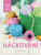 Praktická kniha - Háčkování - Techniky, vzory, projekty - Jaroslava Dovcová