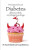 Prevent and Cure Diabetes - Craig Robinson,Sarah Myhill