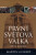 První světová válka - Martin Gilbert