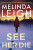 See Her Die - Melinda Leigh