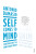 Self Comes to Mind - Antonio Damasio