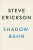Shadowbahn - Erickson Steve