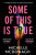 Some of This Is True - Michelle McDonagh