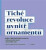 Tiché revoluce uvnitř ornamentu &ndash; Studie z dějin uměleckého průmyslu a dekorativního umění v letech 1880–1930 - Lada Hubatová-Vacková