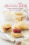 The Art of Afternoon Tea - Ryland Peters & Small