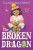 The Broken Dragon - Karen McCombieová