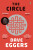 The Circle - Dave Eggers