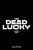 The Dead Lucky Volume 2: We Didn't Start the Fire - Melissa Flores