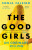 Good Girls - Sonia Faleiro