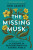The Missing Musk - Bob Gilbert