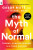 The Myth of Normal (EXP) - Gabor MatÃ©, MD,Daniel MatÃ©
