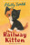 The Railway Kitten - Holly Webbová