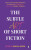The Subtle Art of Short Fiction - 