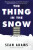 The Thing In The Snow: A Novel - Sean Adams