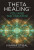 ThetaHealingÂ®: You and the Creator - Stibal Vianna