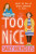 Too Nice - Nicholls Sally