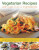 Vegetarian Recipes With Just 3 or 4 Ingredients - Jenny White