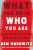What You Do Is Who You Are - Ben Horowitz