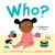 Who? - Robie H. Harris