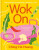 Wok On - Ching-He Huang