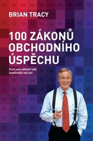 100 zákonů obchodního úspěchu - Brian Tracy