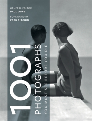 1001 Photographs: You Must See Before You Die - Paul Lowe