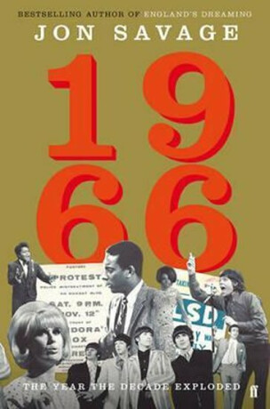 1966 : The Year the Decade Exploded - Savage Jon