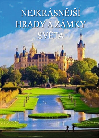 Nejkrásnější hrady a zámky světa - Jasmina Trifoni