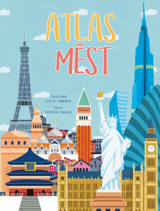 Atlas měst - Federica Magrinová,Giulia Lombardo