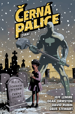 Černá palice 2 - Zvrat - Jeff Lemire,Dean Ormston