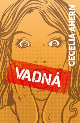 Vadná - Cecelia Ahern