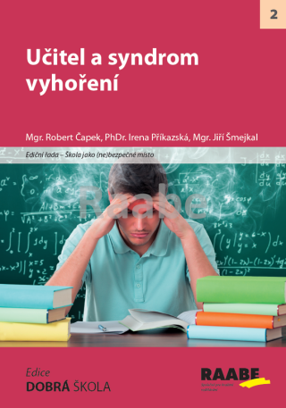Učitel a syndrom vyhoření - Jiří Šmejkal,Robert Čapek,Irena Příkazská