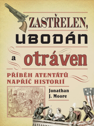 Zastřelen, ubodán a otráven - Jonathan Moore
