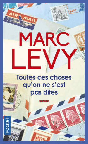 Toutes ces choses qu´on ne s´est pas dites - Marc Levy