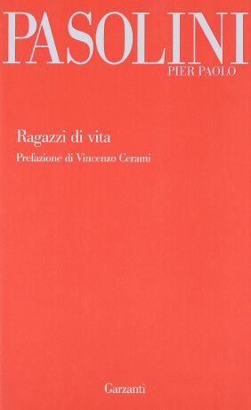 Ragazzi di vita - Pier Paolo Pasolini