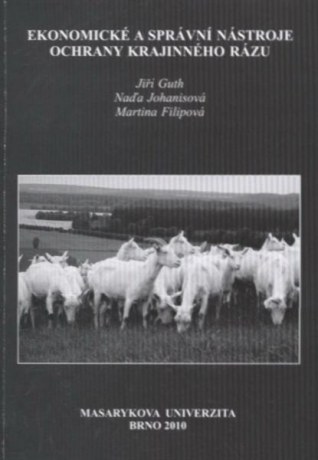 Ekonomické a správní nástroje ochrany krajinného rázu - Jiří Stanislav Guth-Jarkovský,Naďa Johanisová